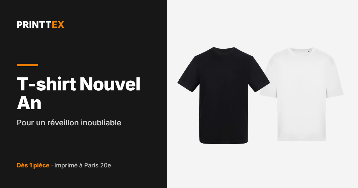 T-shirt Nouvel An : pour un réveillon inoubliable, Printtex