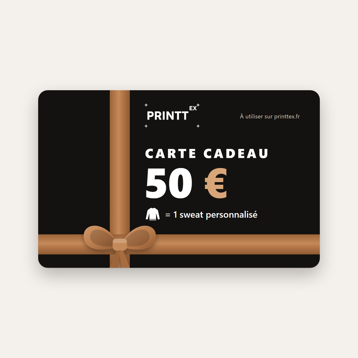 Carte cadeau Printtex 50 €, par exemple un sweat personnalisé