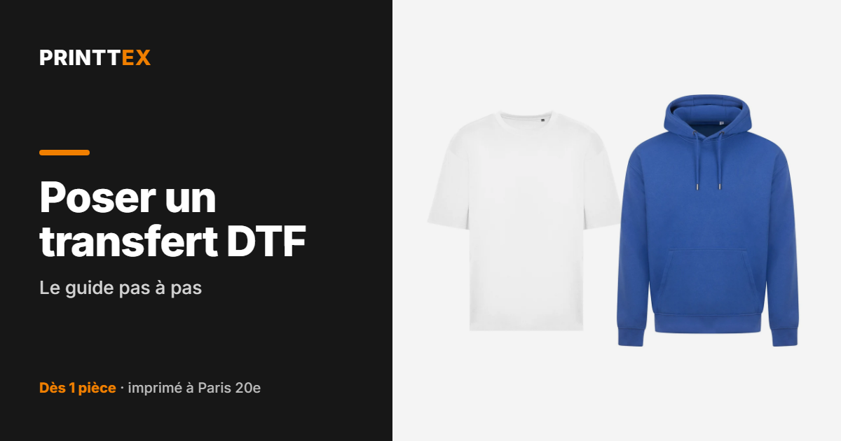Poser un transfert DTF : le guide pas à pas, Printtex