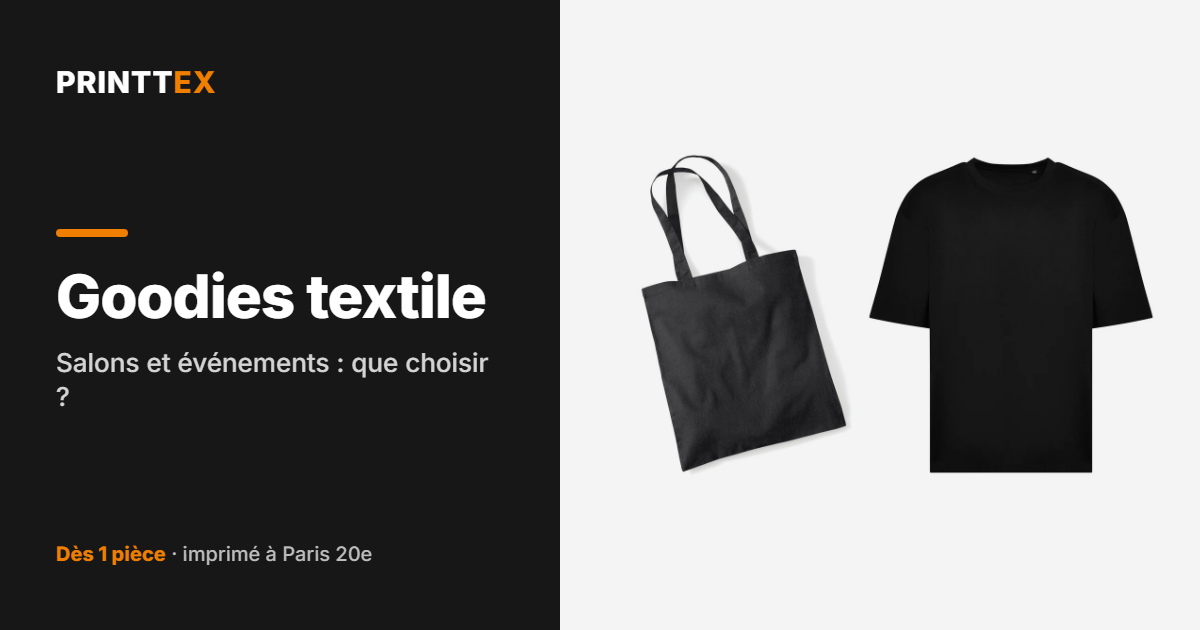 Goodies textile : salons et événements : que choisir ?, Printtex