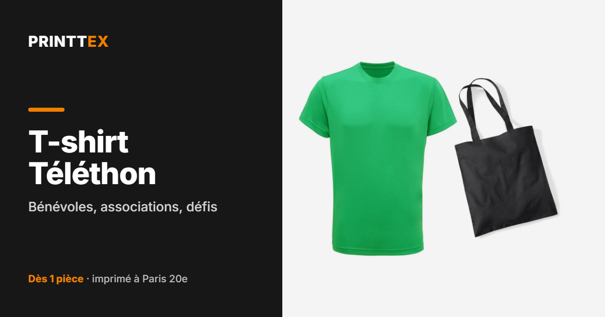 T-shirt Téléthon : bénévoles, associations, défis, Printtex