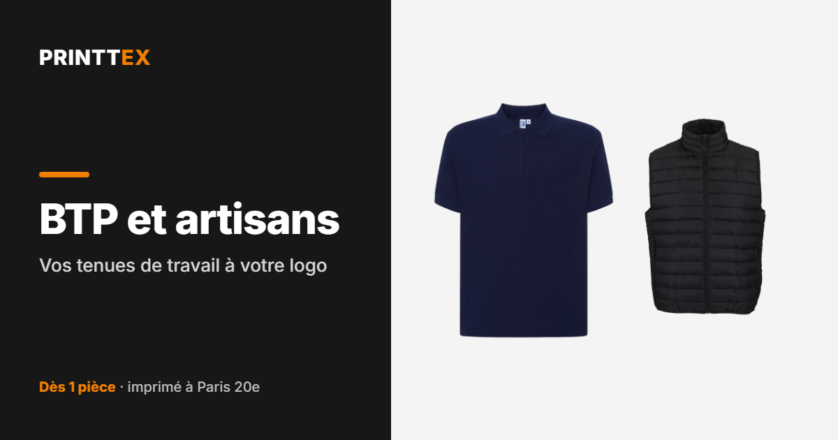 BTP et artisans : vos tenues de travail à votre logo, Printtex
